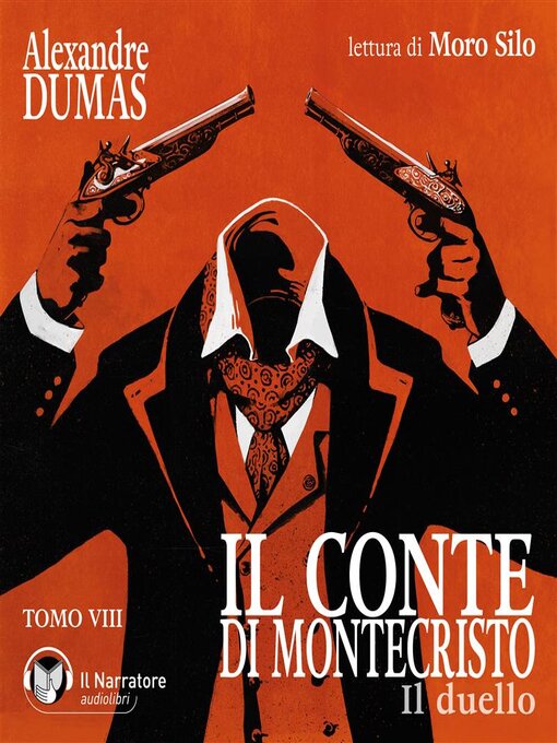 Title details for Il Conte di Montecristo--Tomo VIII--Il duello by Alexandre Dumas - Available